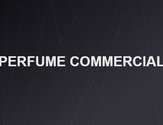 PERFUME COMMERCIAL